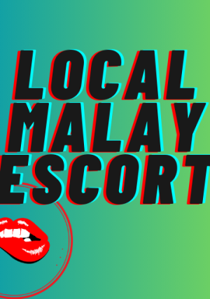 Local Malay Escort